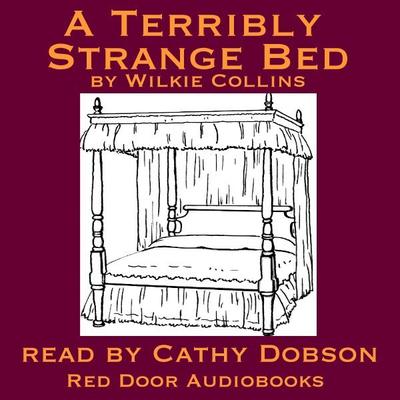 A Terribly Strange Bed Audiobook, by Wilkie Collins