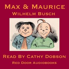 Max and Maurice Audiobook, by Wilhelm Busch