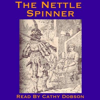 The Nettle Spinner Audiobook, by Anonymous 