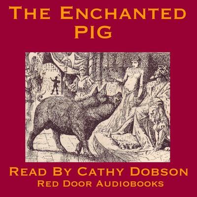 The Enchanted Pig: A Traditional Fairy Story from Romania Audiobook, by Anonymous 