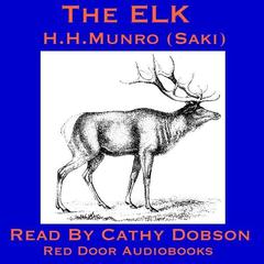 The Elk Audiobook, by Saki