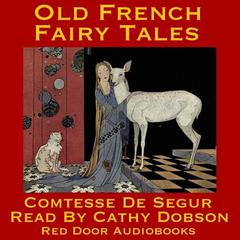 Old French Fairy Tales Audiobook, by Comtesse  de Ségur