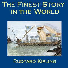 The Finest Story in the World Audiobook, by Rudyard Kipling