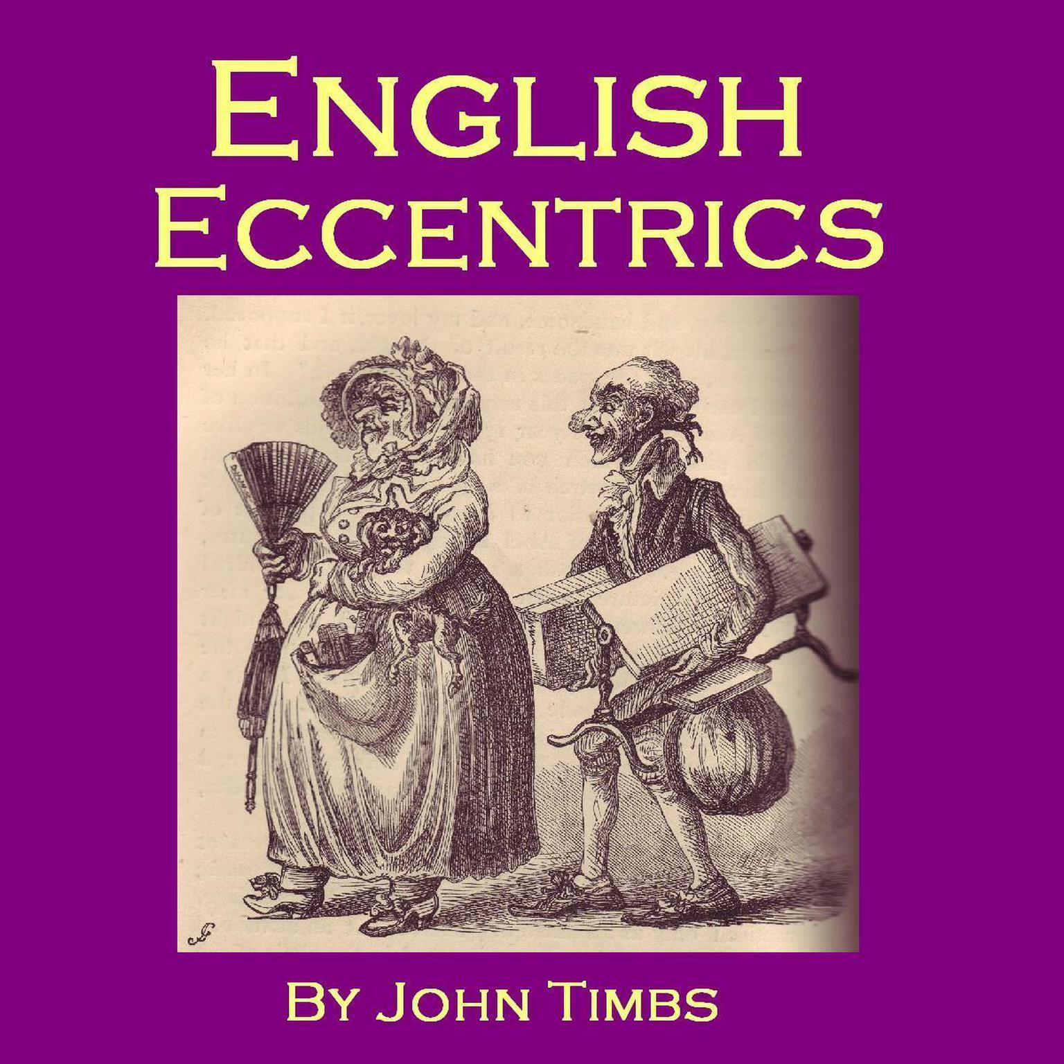 English Eccentricsy Audiobook, by John Timbs