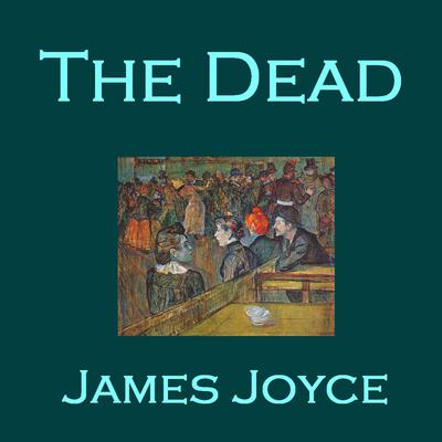 The Dead Audiobook, by James Joyce