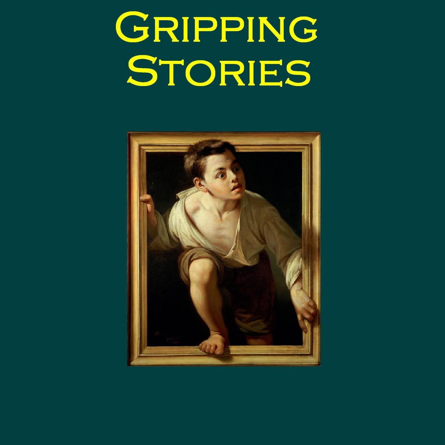 Gripping Stories Audiobook, by various authors