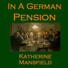 In a German Pension Audiobook, by Katherine Mansfield
