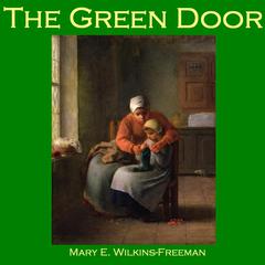 The Green Door Audiobook, by Mary E. Wilkins Freeman