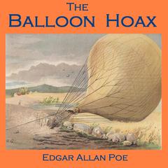 The Balloon Hoax Audiobook, by Edgar Allan Poe