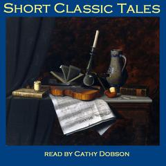 Short Classic Tales Audiobook, by various authors