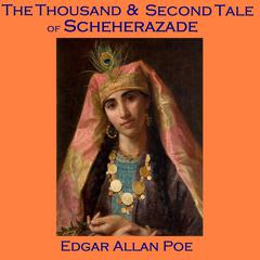 The Thousand and Second Tale of Scheherazade Audiobook, by Edgar Allan Poe