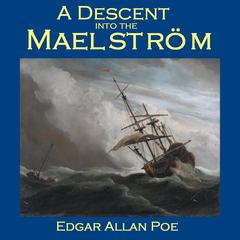 A Descent into the Maelström Audiobook, by Edgar Allan Poe