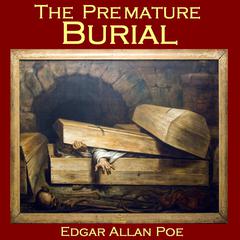 The Premature Burial Audiobook, by Edgar Allan Poe