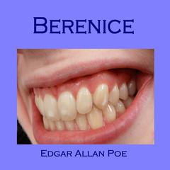 Berenice Audiobook, by Edgar Allan Poe