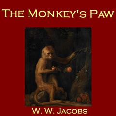 The Monkey’s Paw Audiobook, by W. W. Jacobs