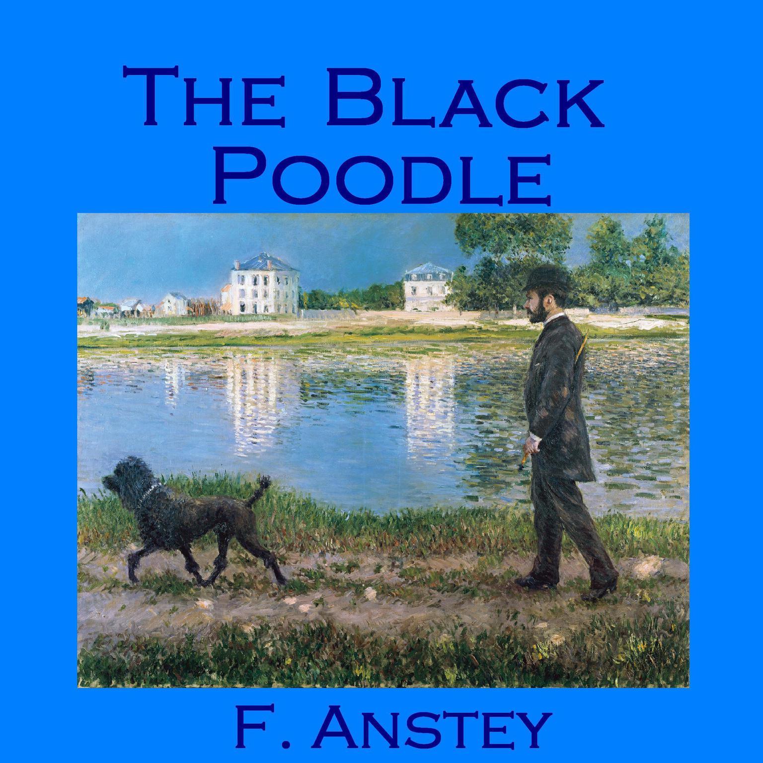 The Black Poodle Audiobook, by F. Anstey