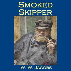 Smoked Skipper Audiobook, by W. W. Jacobs