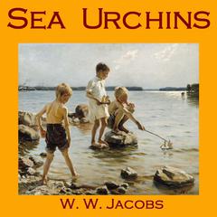Sea Urchins Audiobook, by W. W. Jacobs
