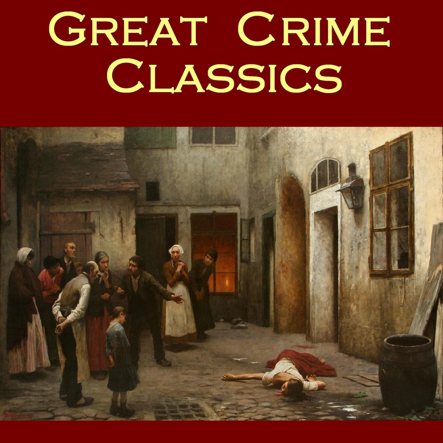Great Crime Classics Audiobook, by various authors