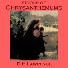 Odour of Chrysanthemums Audiobook, by D. H. Lawrence