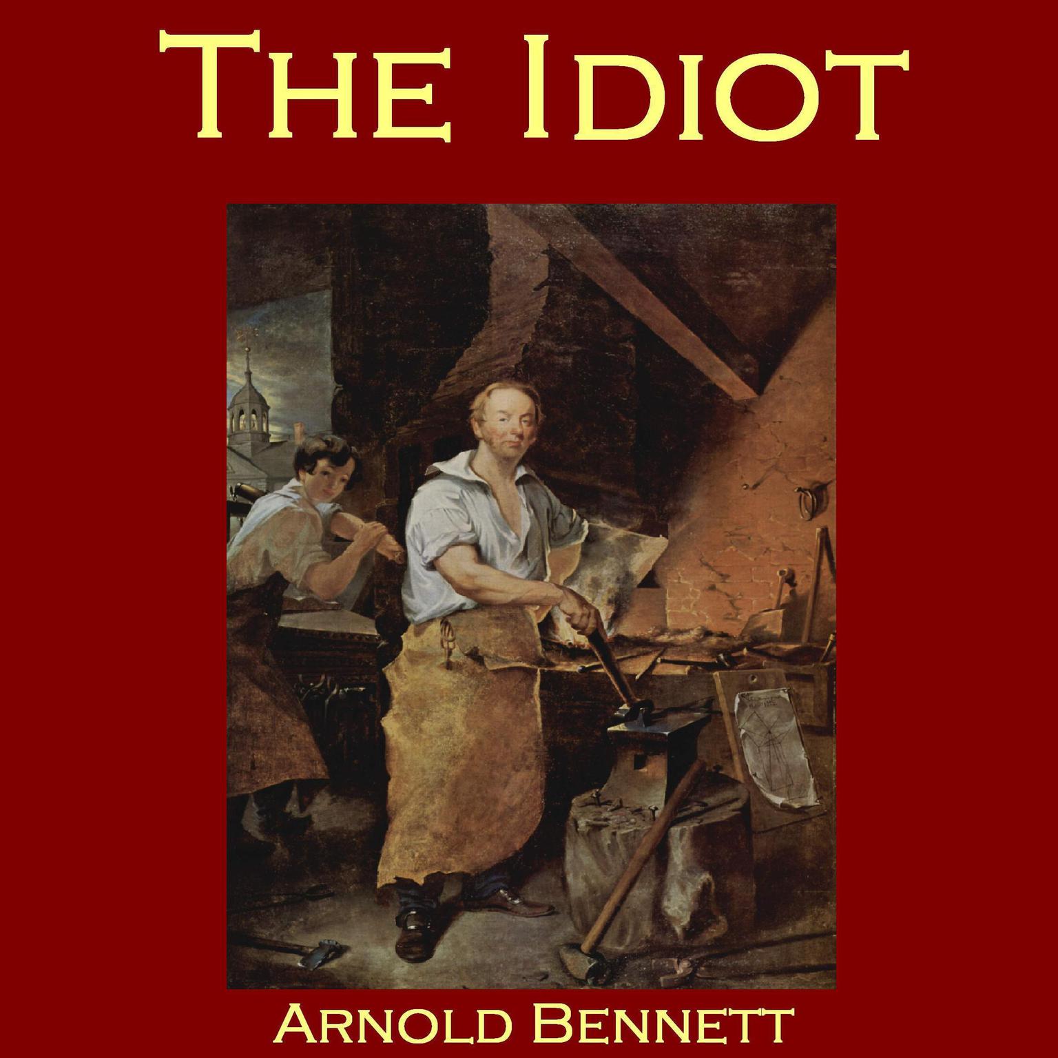 The Idiot Audiobook, by Arnold Bennett