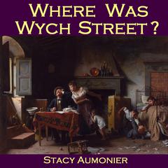 Where Was Wych Street? Audiobook, by Stacy Aumonier