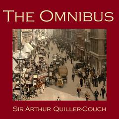 The Omnibus Audiobook, by A. T. Quiller-Couch