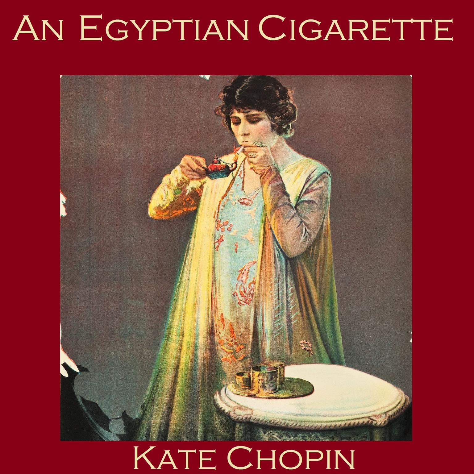 An Egyptian Cigarette Audiobook, by Kate Chopin