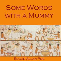 Some Words with a Mummy Audiobook, by Edgar Allan Poe