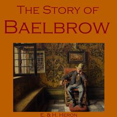 The Story of Baelbrow Audiobook, by Hesketh Vernon Hesketh-Prichard