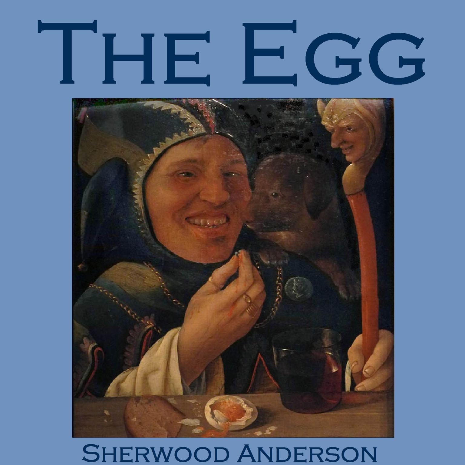 The Egg Audiobook, by Sherwood Anderson