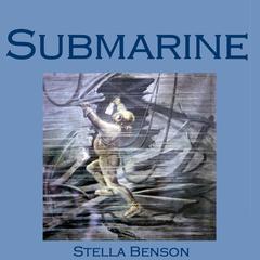 Submarine Audiobook, by Stella Benson
