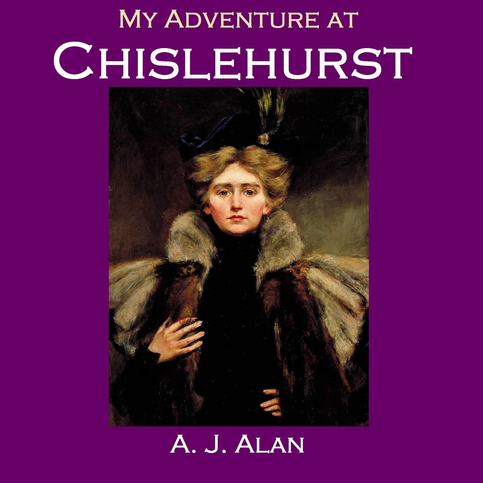 My Adventure at Chislehurst Audiobook, by A. J. Alan