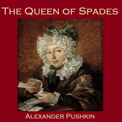 The Queen of Spades Audiobook, by 