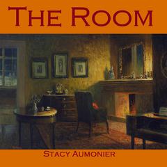 The Room Audiobook, by Stacy Aumonier