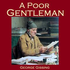 A Poor Gentleman Audiobook, by George Gissing