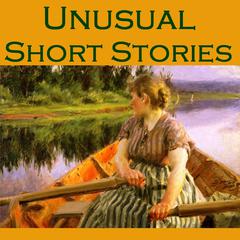 Unusual Short Stories Audiobook, by various authors