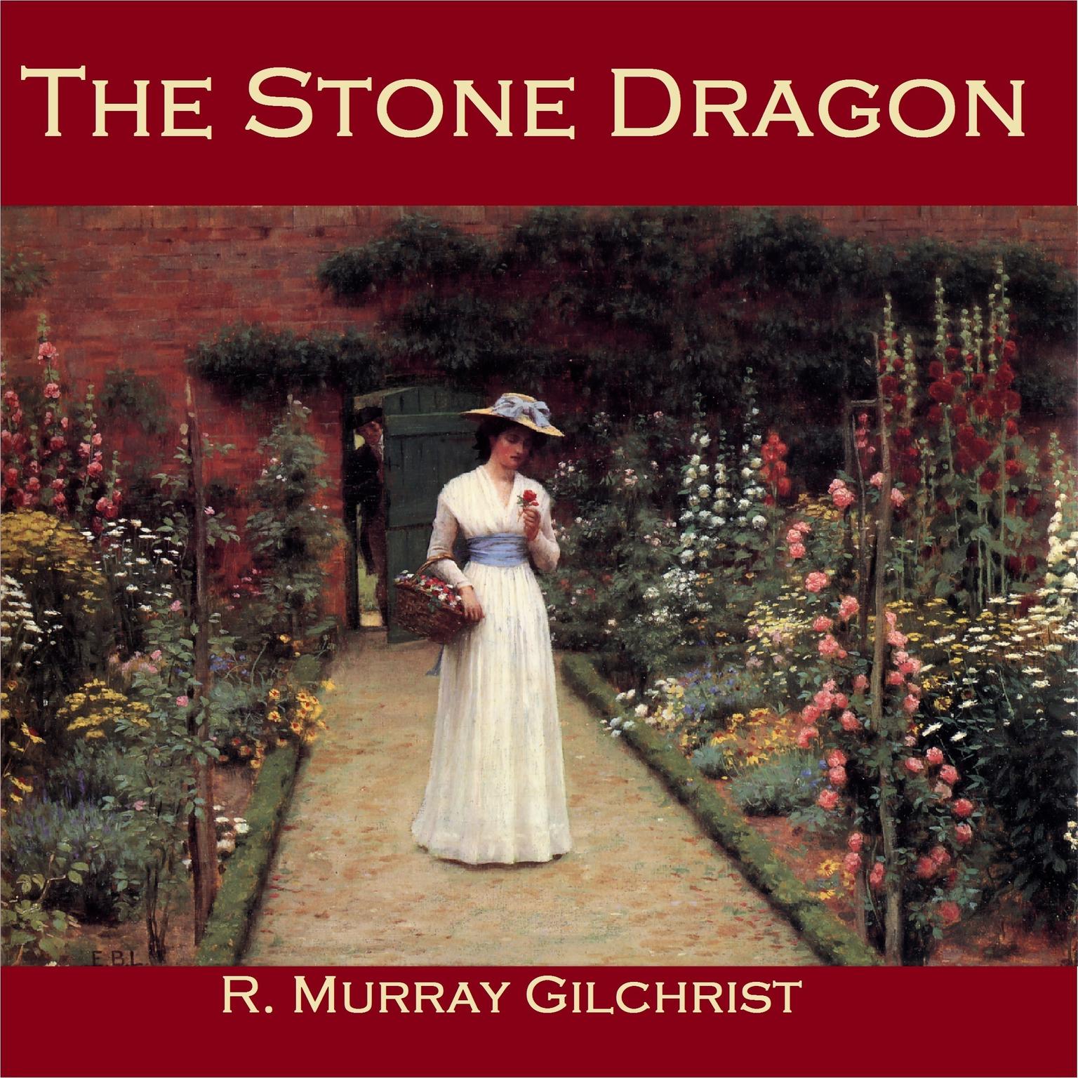 The Stone Dragon Audiobook, by R. Murray Gilchrist