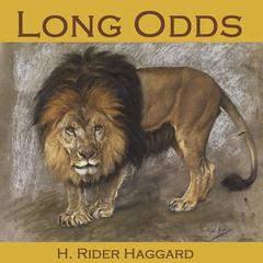 Long Odds Audiobook, by H. Rider Haggard
