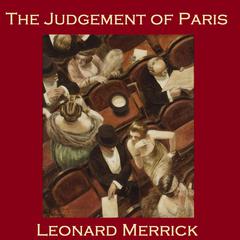 The Judgment of Paris Audiobook, by Leonard Merrick