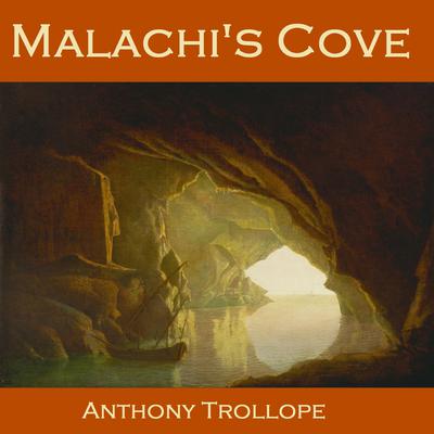 Malachi’s Cove Audiobook, by Anthony Trollope