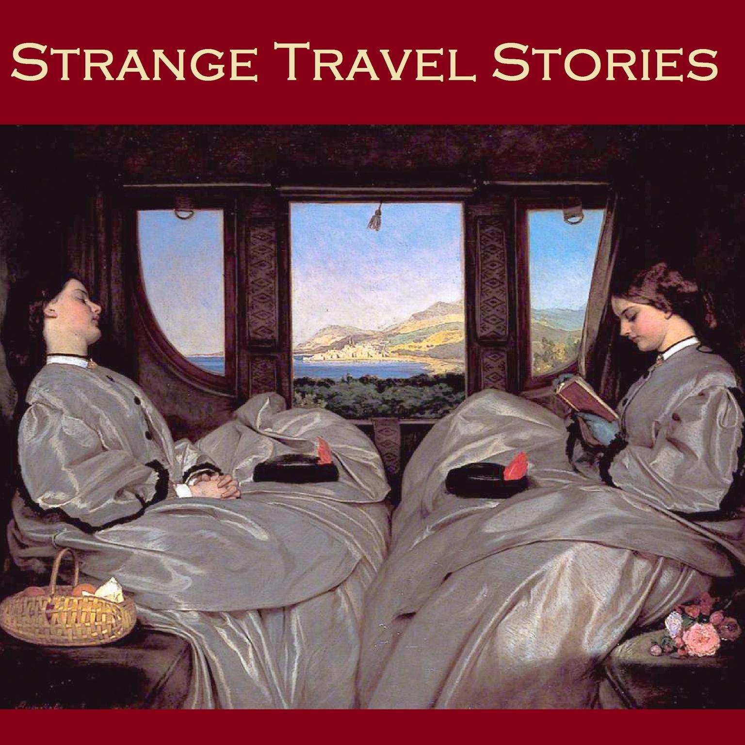 Strange Travel Stories Audiobook, by various authors