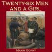 Twenty-Six Men and a Girl Audiobook, by Maxim Gorky#maxim-gorky|