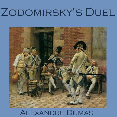 Zodomirsky’s Duel Audiobook, by Alexandre Dumas