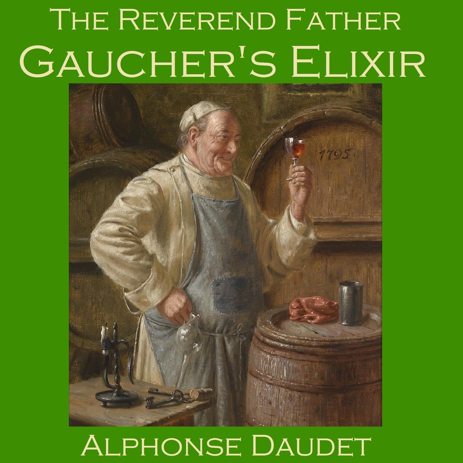 The Reverend Father Gauchers Elixir Audiobook, by Alphonse Daudet