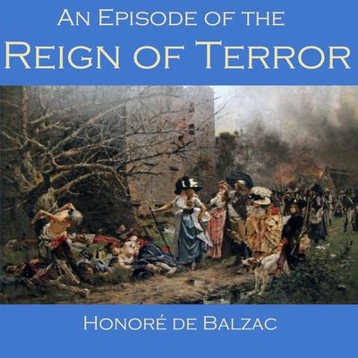 An Episode of the Reign of Terror Audiobook, by Honoré de Balzac