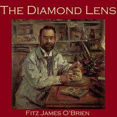The Diamond Lens Audiobook, by Fitz James O'Brien