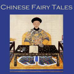 Chinese Fairy Tales Audiobook, by 