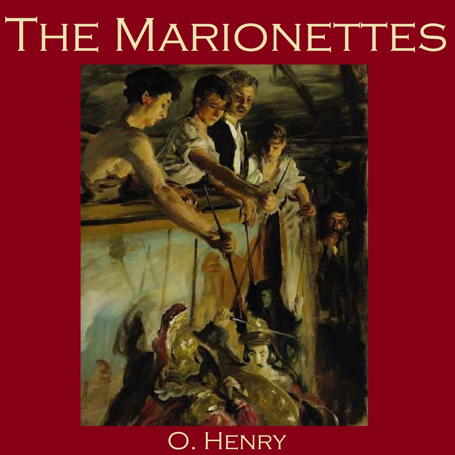 The Marionettes Audiobook, by O. Henry