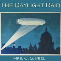 The Daylight Raid Audiobook, by C. S.  Peel